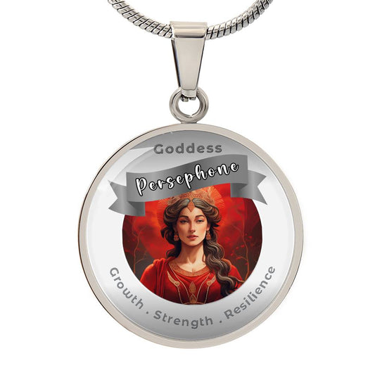 Persephone - Affirmation Pendant for Growth Strength Resilience- More Than Charms