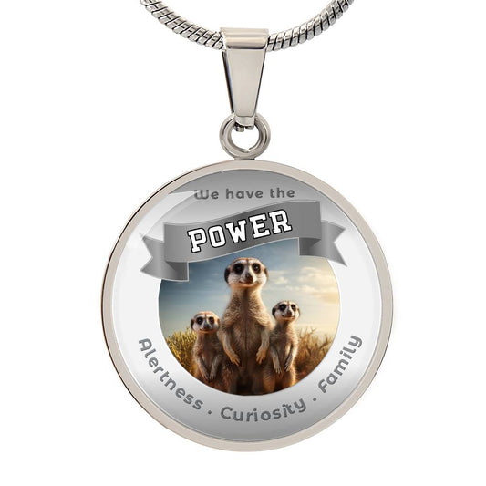 Meercat -  Power Animal Affirmation Pendant - Alertness Curiosity Family- More Than Charms