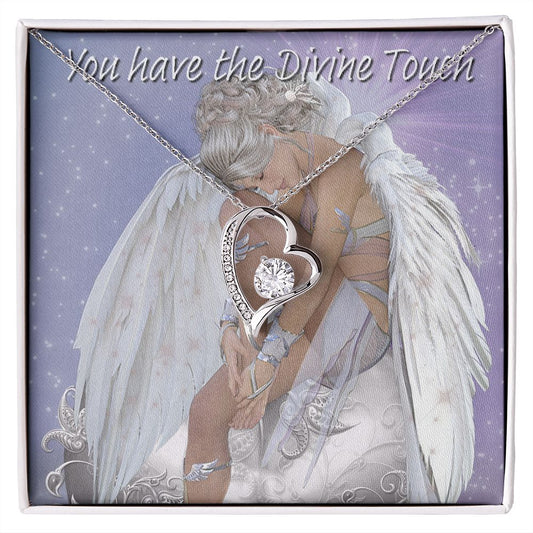 You have the Divine Touch Forever Love Necklace